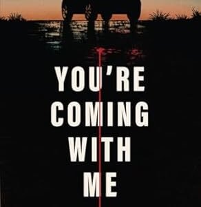 You're Coming With Me