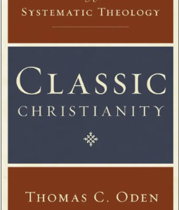 Classic Christianity: A Systematic Theology Hardcover