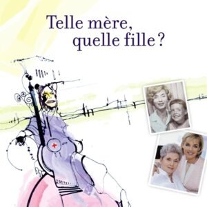 Telle mère, quelle fille?